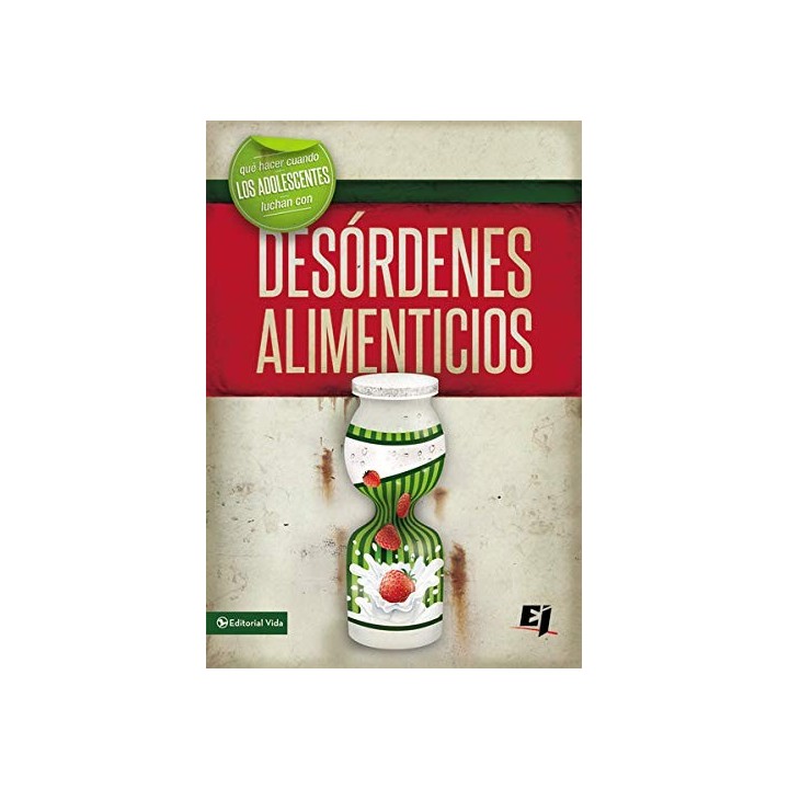 Qué Hacer Cuando Los Jóvenes Luchan Con Desórdenes Alimenticios (Especialidades Juveniles) (Spanish Edition)